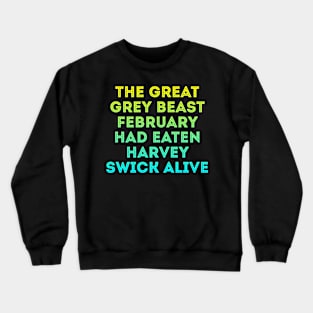 February quote Crewneck Sweatshirt